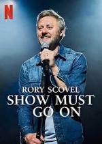 Watch Rory Scovel: Show Must Go On Gomovies123
