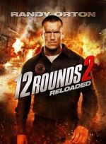 Watch 12 Rounds 2: Reloaded Gomovies123
