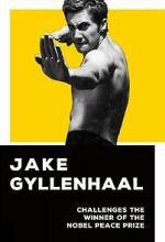 Watch Jake Gyllenhaal Challenges the Winner of the Nobel Peace Prize Gomovies123