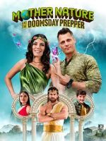Watch Mother Nature and the Doomsday Prepper Gomovies123