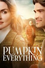Watch Pumpkin Everything Gomovies123