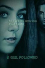 Watch Girl Followed Gomovies123