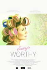 Watch Always Worthy Gomovies123