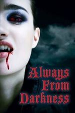 Watch Always From Darkness Gomovies123