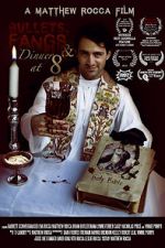 Watch Bullets, Fangs and Dinner at 8 Gomovies123