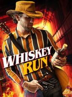 Watch Whiskey Run Gomovies123