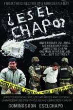 Watch Es El Chapo? Gomovies123