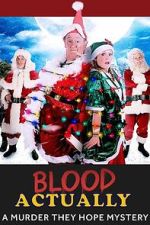 Watch Blood Actually: A Murder, They Hope Mystery Gomovies123