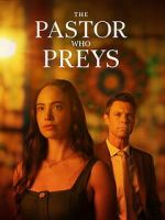 Watch The Pastor Who Preys Gomovies123