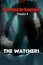 Watch Searching for Sasquatch Chapter II  The Watchers Gomovies123