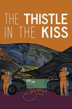Watch The Thistle in the Kiss Gomovies123