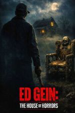 Watch Ed Gein: The House of Horrors Gomovies123