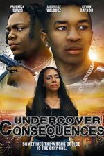 Watch Undercover Consequences Gomovies123