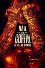 Watch Nail in the Coffin: The Fall and Rise of Vampiro Gomovies123
