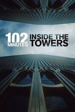 Watch 102 Minutes: Inside the Towers Gomovies123