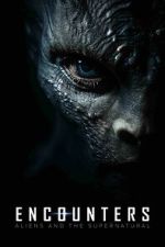 Watch Encounters: Aliens and the Supernatural Gomovies123