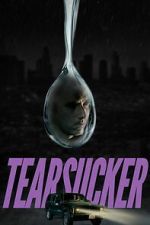 Watch Tearsucker Gomovies123