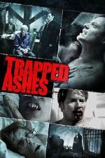 Watch Trapped Ashes Gomovies123