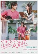 Watch Bu yao wang ji wo ai ni Gomovies123