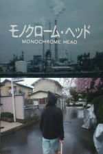 Watch Monochrome Head Gomovies123