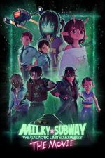 Watch Milky☆Subway: The Galactic Limited Express - the Movie Gomovies123