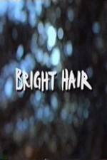 Watch Bright Hair Gomovies123