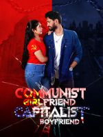 Watch Communist Girlfriend Capitalist Boyfriend Gomovies123