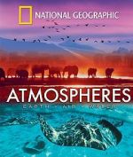 Watch National Geographic: Atmospheres - Earth, Air and Water Gomovies123
