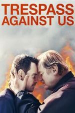 Watch Trespass Against Us Gomovies123