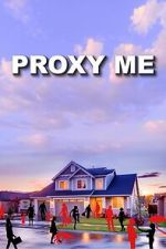 Watch Proxy Me Gomovies123