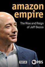 Watch Amazon Empire: The Rise and Reign of Jeff Bezos Gomovies123