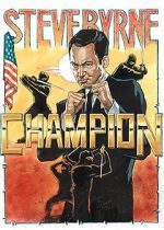 Watch Steve Byrne: Champion Gomovies123