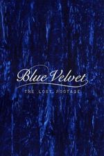 Watch Blue Velvet: The Lost Footage Gomovies123