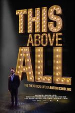Watch This Above All: The Theatrical Life of Antoni Cimolino Gomovies123