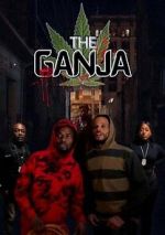 Watch The Ganja Gomovies123