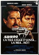 Watch Sbirro, la tua legge è lenta... la mia... no! Gomovies123