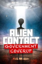 Watch Alien Contact: Government Coverup Gomovies123