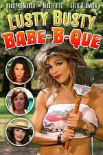 Watch The Lusty Busty Babe-A-Que Gomovies123