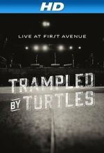 Watch Trampled by Turtles: Live at First Avenue Gomovies123
