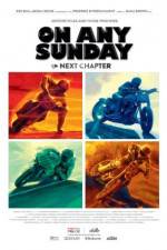 Watch On Any Sunday: The Next Chapter Gomovies123