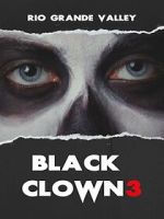 Watch Black Clown 3: Rio Grande Valley Gomovies123