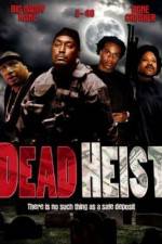 Watch Dead Heist Gomovies123