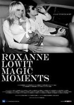 Watch Roxanne Lowit Magic Moments Gomovies123