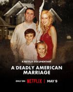 Watch A Deadly American Marriage Gomovies123
