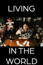 Watch Living in the World Gomovies123