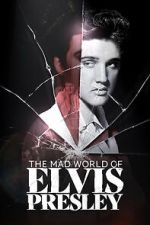 Watch The Mad World of Elvis Presley Gomovies123