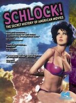 Watch Schlock! The Secret History of American Movies Gomovies123