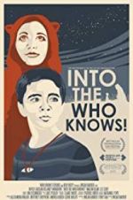 Watch Into the Who Knows! Gomovies123