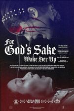 Watch For God\'s Sake Wake Her Up Gomovies123