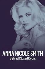 Watch Anna Nicole Smith: Behind Closed Doors Gomovies123